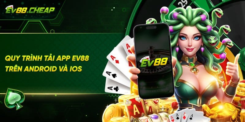 Quy Trình Tải App EV88 Trên Android Và IOS_3